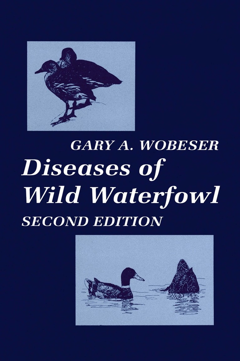 Gary A. Wobeser - Diseases of Wild Waterfowl, Häftad. Tillgänglighet: Lägg i varukorg