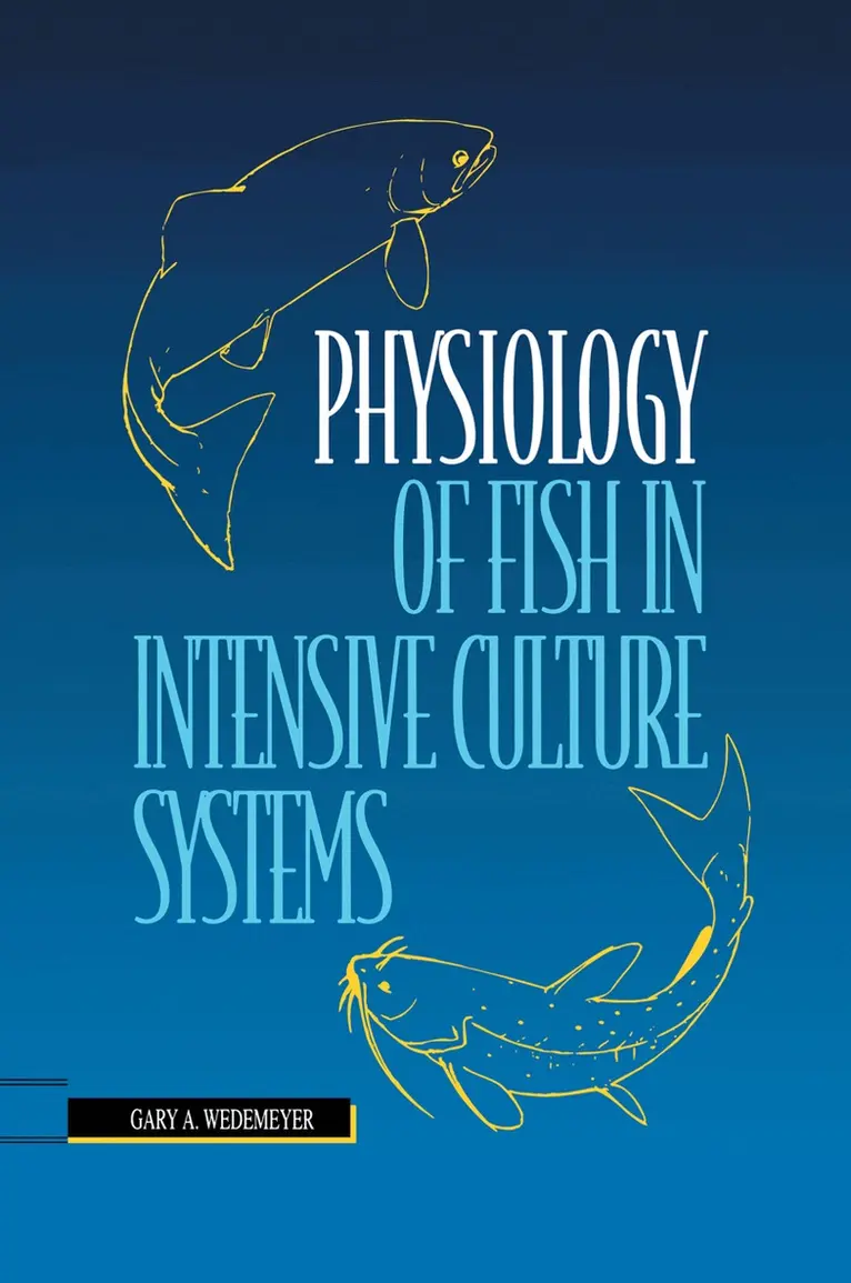 Gary A. Wedemeyer - Physiology of Fish in Intensive Culture Systems, Häftad. Tillgänglighet: Lägg i varukorg