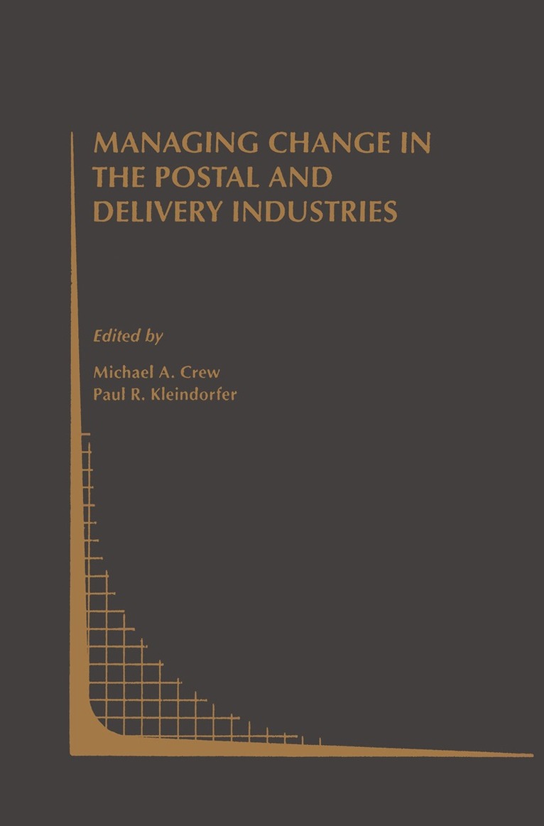 Michael A. Crew, Paul R. Kleindorfer - Managing Change in the Postal and Delivery Industries, Häftad
