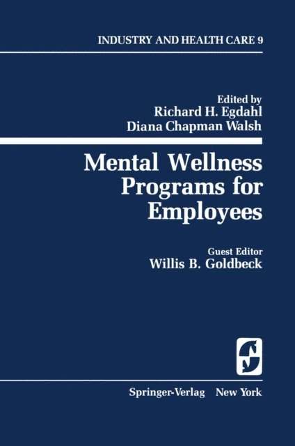 W.B. Goldbeck, D.C. Walsh, R.H. Egdahl - Mental Wellness Programs for Employees, E-bok