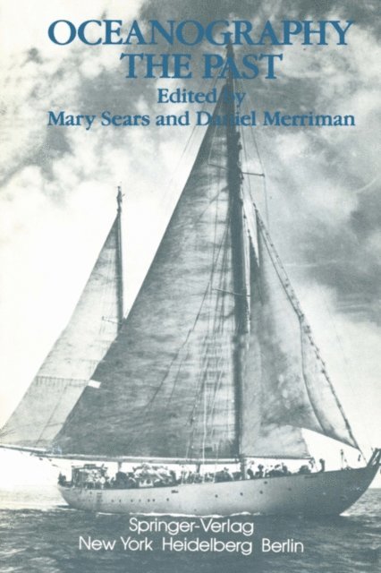 D. Merriman, M. Sears - Oceanography: The Past, E-bok