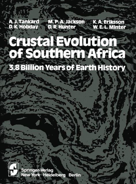 W. E. L. Minter, D. R. Hunter, D. K. Hobday, K. A. Eriksson, Martin Martin, A. J. Tankard - Crustal Evolution of Southern Africa, E-bok