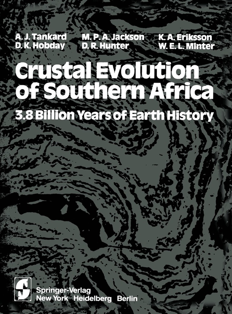 A. J. Tankard, Martin Martin, K. A. Eriksson, D. K. Hobday, D. R. Hunter, W. E. L. Minter - Crustal Evolution of Southern Africa, Häftad