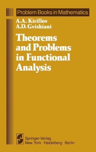 A. D. Gvishiani, A. A. Kirillov - Theorems and Problems in Functional Analysis, E-bok