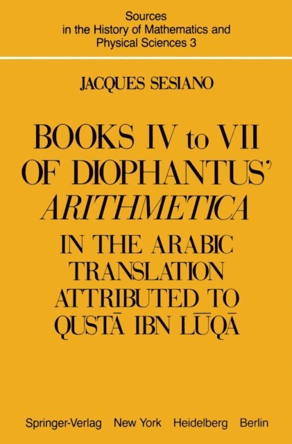 Jacques Sesiano - Books IV to VII of Diophantus' Arithmetica, E-bok