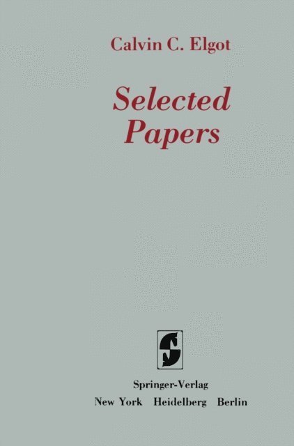 Calvin C. Elgot, Stephen L. Bloom - Selected Papers, E-bok