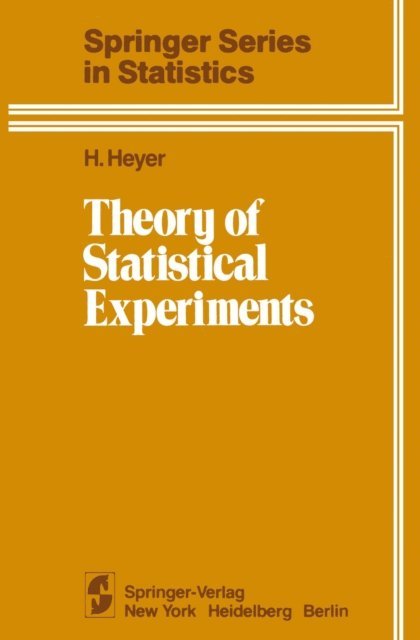 H. Heyer - Theory of Statistical Experiments, E-bok