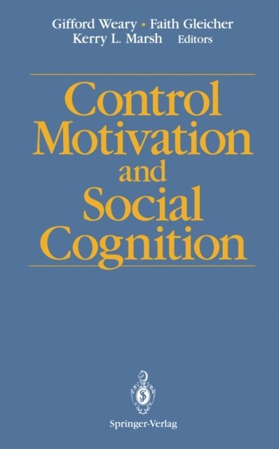 Kerry L. Marsh, Faith Gleicher, Gifford Weary - Control Motivation and Social Cognition, E-bok