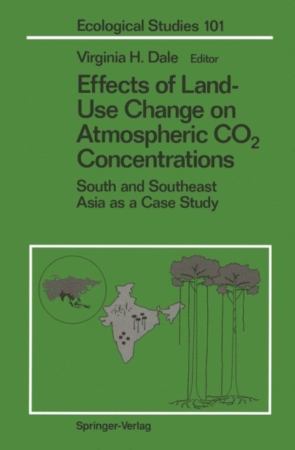 Virginia H. Dale - Effects of Land-Use Change on Atmospheric CO2 Concentrations, E-bok