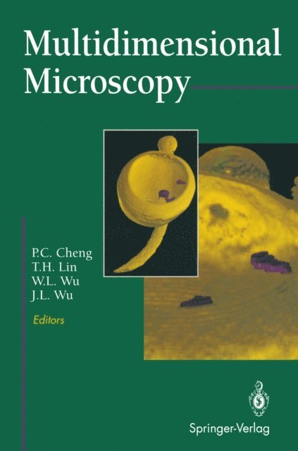 J.L. Wu, W.L. Wu, T.H. Lin, P.-C. Cheng - Multidimensional Microscopy, E-bok