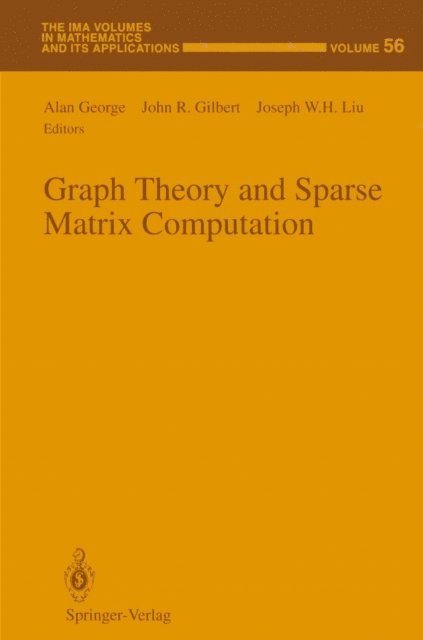 Joseph W.H. Liu, John R. Gilbert, Alan George - Graph Theory and Sparse Matrix Computation, E-bok