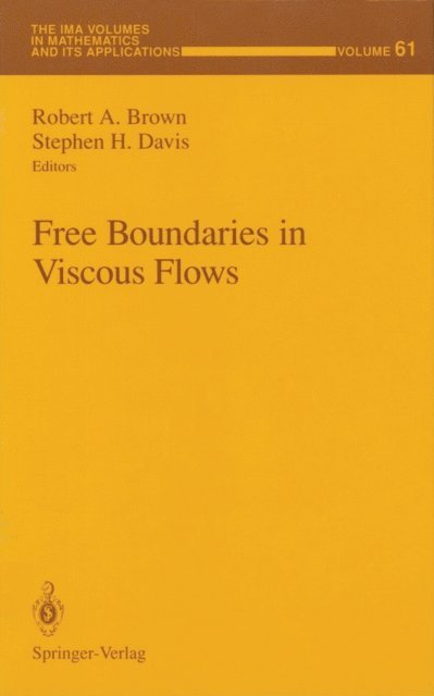 Stephen H. Davis, Robert A. Brown - Free Boundaries in Viscous Flows, E-bok