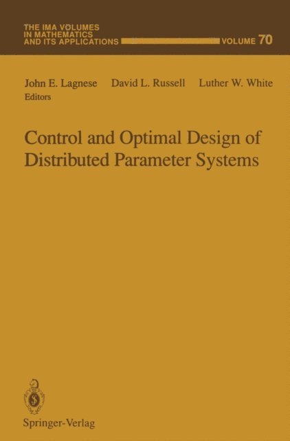 Luther W. White, David L. Russell, John E. Lagnese - Control and Optimal Design of Distributed Parameter Systems, E-bok