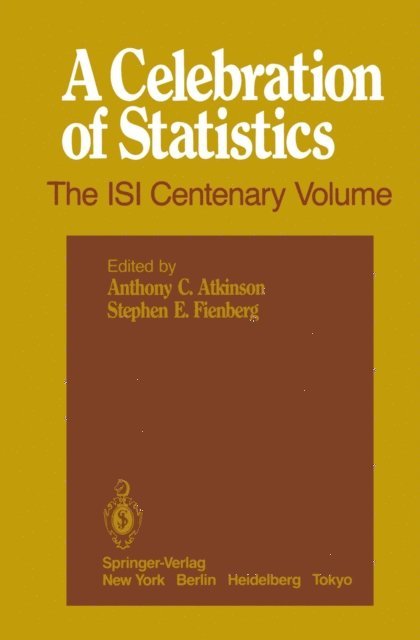 Stephen E. Fienberg, Anthony C. Atkinson - Celebration of Statistics, E-bok
