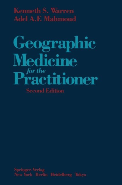 Adel A.F. Mahmoud, Kenneth S. Warren - Geographic Medicine for the Practitioner, E-bok