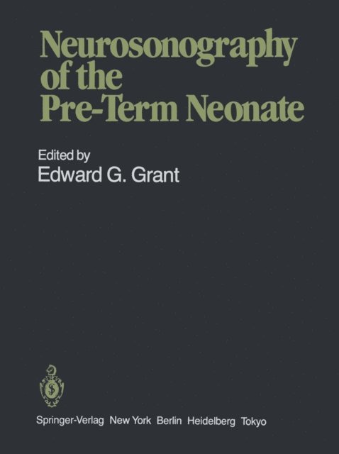 Edward G. Grant - Neurosonography of the Pre-Term Neonate, E-bok