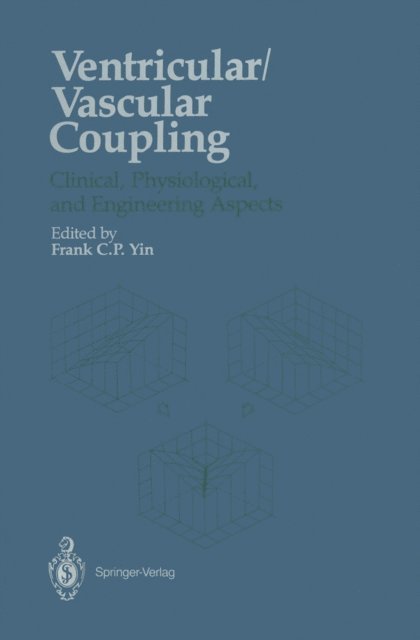 Frank C.P. Yin - Ventricular/Vascular Coupling, E-bok