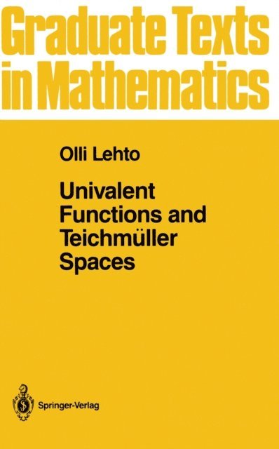 O. Lehto - Univalent Functions and Teichmuller Spaces, E-bok