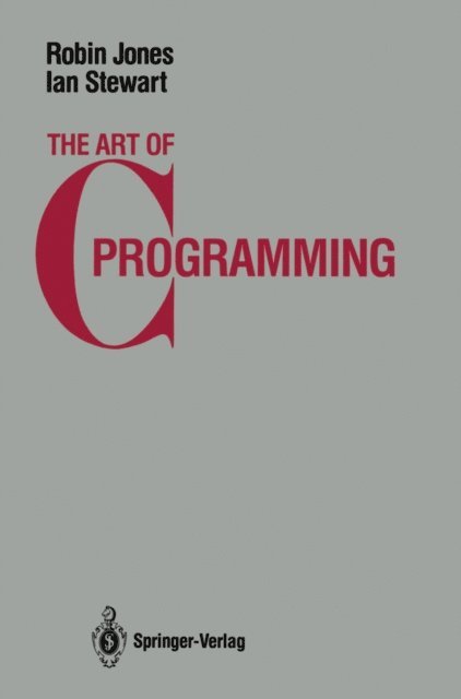 Ian Stewart, Robin Jones - Art of C Programming, E-bok