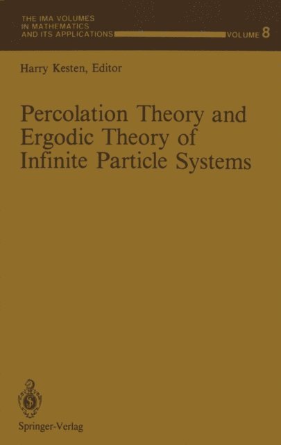 Harry Kesten - Percolation Theory and Ergodic Theory of Infinite Particle Systems, E-bok
