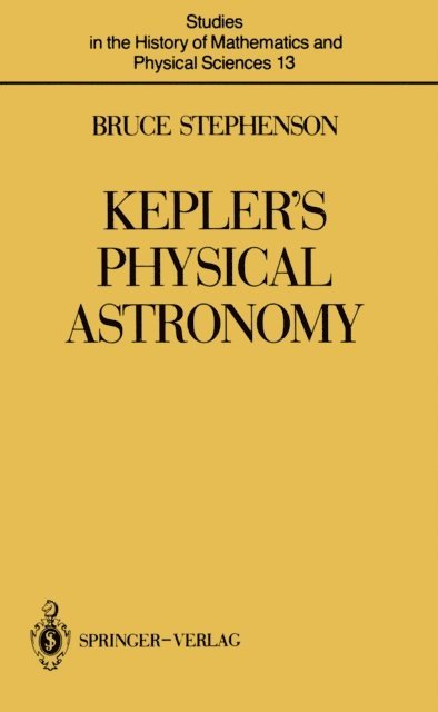 Bruce Stephenson - Kepler's Physical Astronomy, E-bok