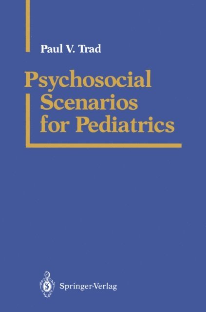 Paul V. Trad - Psychosocial Scenarios for Pediatrics, E-bok
