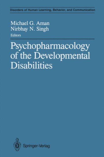 Nirbhay N. Singh, Michael G. Aman - Psychopharmacology of the Developmental Disabilities, E-bok