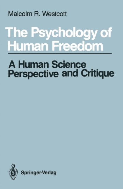 Malcolm R. Westcott - Psychology of Human Freedom, E-bok