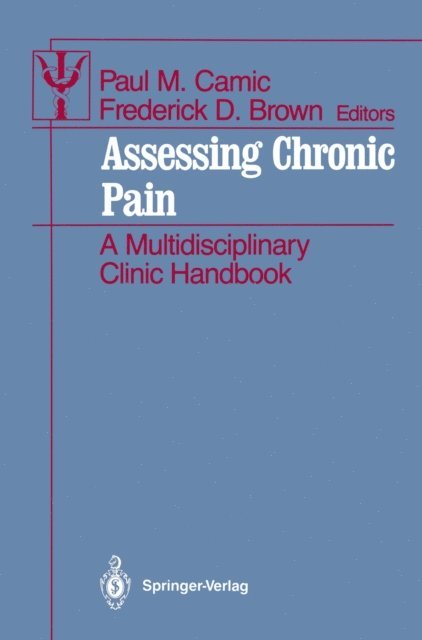 Frederick D. Brown, Paul M. Camic - Assessing Chronic Pain, E-bok