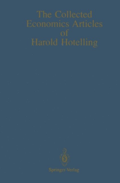 Harold Hotelling, Adrian C. Darnell - Collected Economics Articles of Harold Hotelling, E-bok