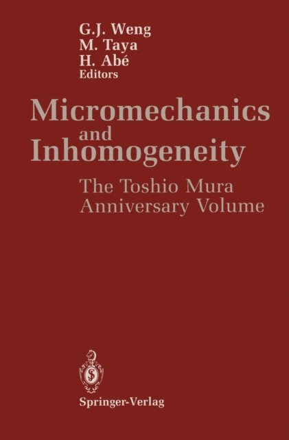 H. Abe, M. Taya, G.J. Weng - Micromechanics and Inhomogeneity, E-bok