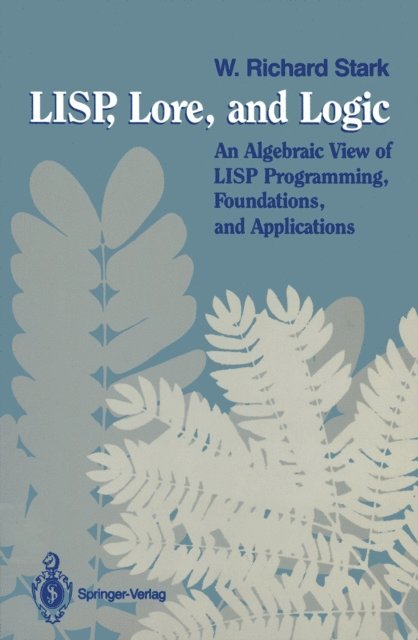 W. Richard Stark - LISP, Lore, and Logic, E-bok