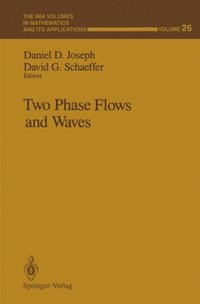 Two Phase Flows and Waves