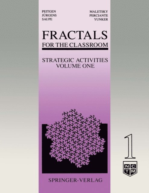 Lee Yunker, Terry Perciante, Evan Maletsky, Dietmar Saupe, Hartmut Jurgens, Heinz-Otto Peitgen - Fractals for the Classroom: Strategic Activities Volume One, E-bok