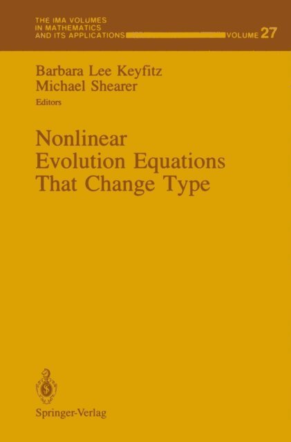 Michael Shearer, Barbara L. Keyfitz - Nonlinear Evolution Equations That Change Type, E-bok