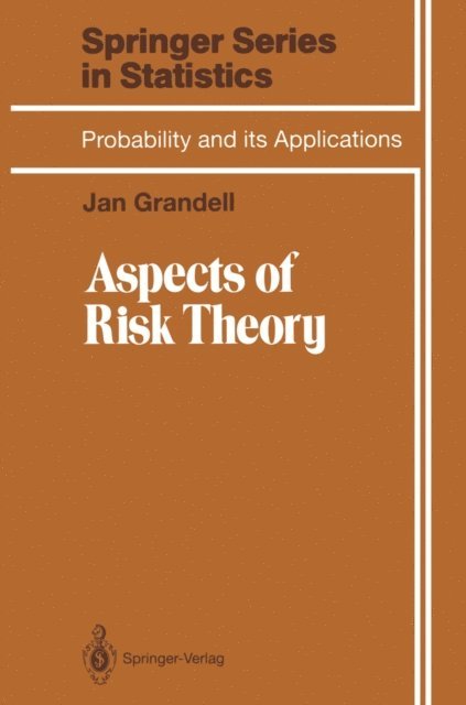 Jan Grandell - Aspects of Risk Theory, E-bok
