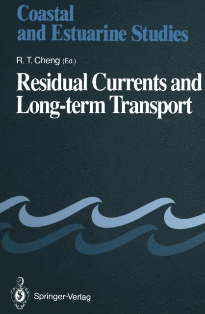 Ralph T. Cheng - Residual Currents and Long-term Transport, E-bok