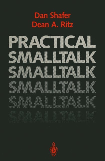 Dean A. Ritz, Dan Shafer - Practical Smalltalk, E-bok