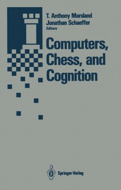 Jonathan Schaeffer, T. Anthony Marsland - Computers, Chess, and Cognition, E-bok