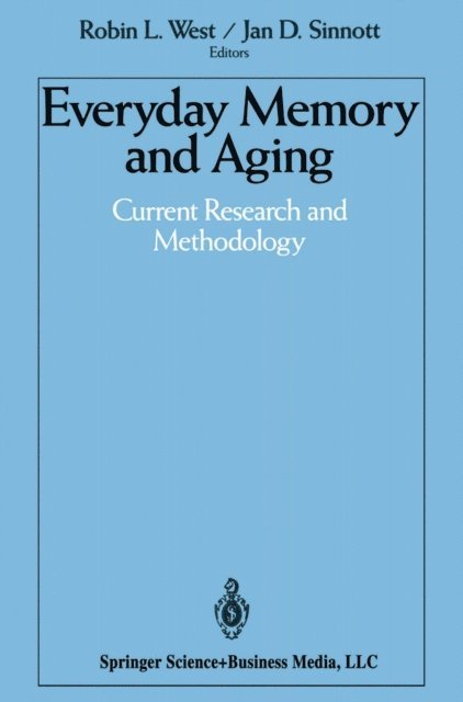 Jan D. Sinnott, Robin L. West - Everyday Memory and Aging, E-bok