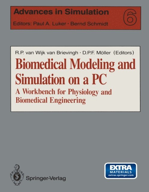 Xun Shen, Dietmar P.F. Moller, Rogier P.van Wijk van Brievingh - Biomedical Modeling and Simulation on a PC, E-bok