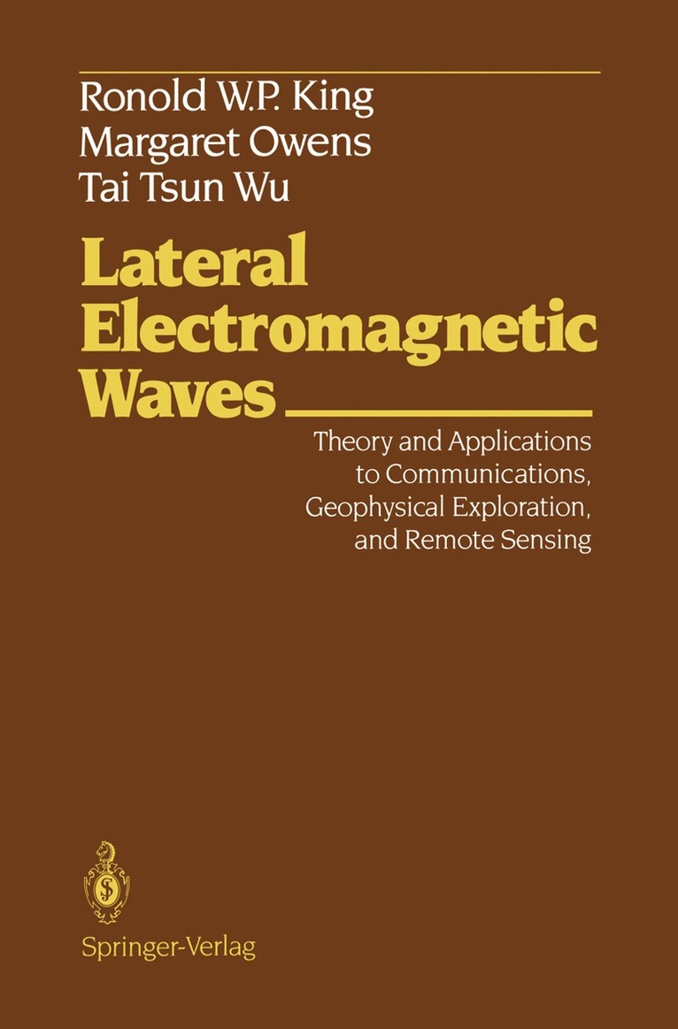 Ronold W.P. King, Margaret Owens, Tai T. Wu - Lateral Electromagnetic Waves, Häftad