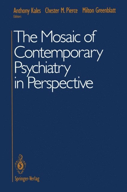 Milton Greenblatt, Chester M. Pierce, Anthony Kales - Mosaic of Contemporary Psychiatry in Perspective, E-bok