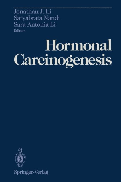 Sara A. Li, Satyabrata Nandi, Jonathan J. Li - Hormonal Carcinogenesis, E-bok