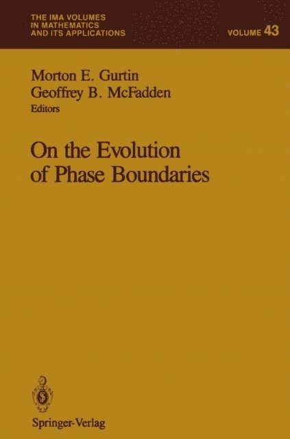 Geoffrey B. McFadden, Morton E. Gurtin - On the Evolution of Phase Boundaries, E-bok