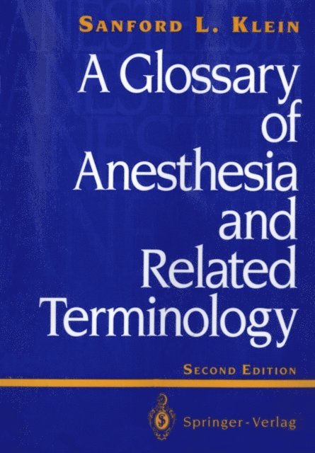 Sanford L. Klein - Glossary of Anesthesia and Related Terminology, E-bok