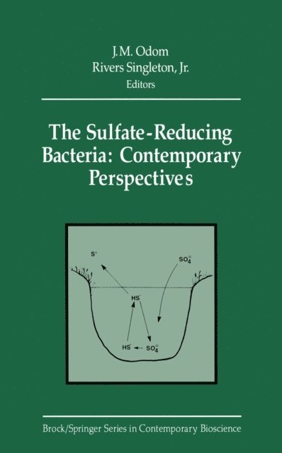Rivers Jr. Singleton, J.M. Odom - Sulfate-Reducing Bacteria: Contemporary Perspectives, E-bok