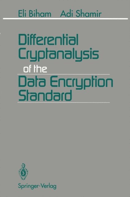 Adi Shamir, Eli Biham - Differential Cryptanalysis of the Data Encryption Standard, E-bok