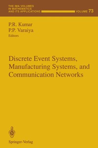 Discrete Event Systems, Manufacturing Systems, and Communication Networks
