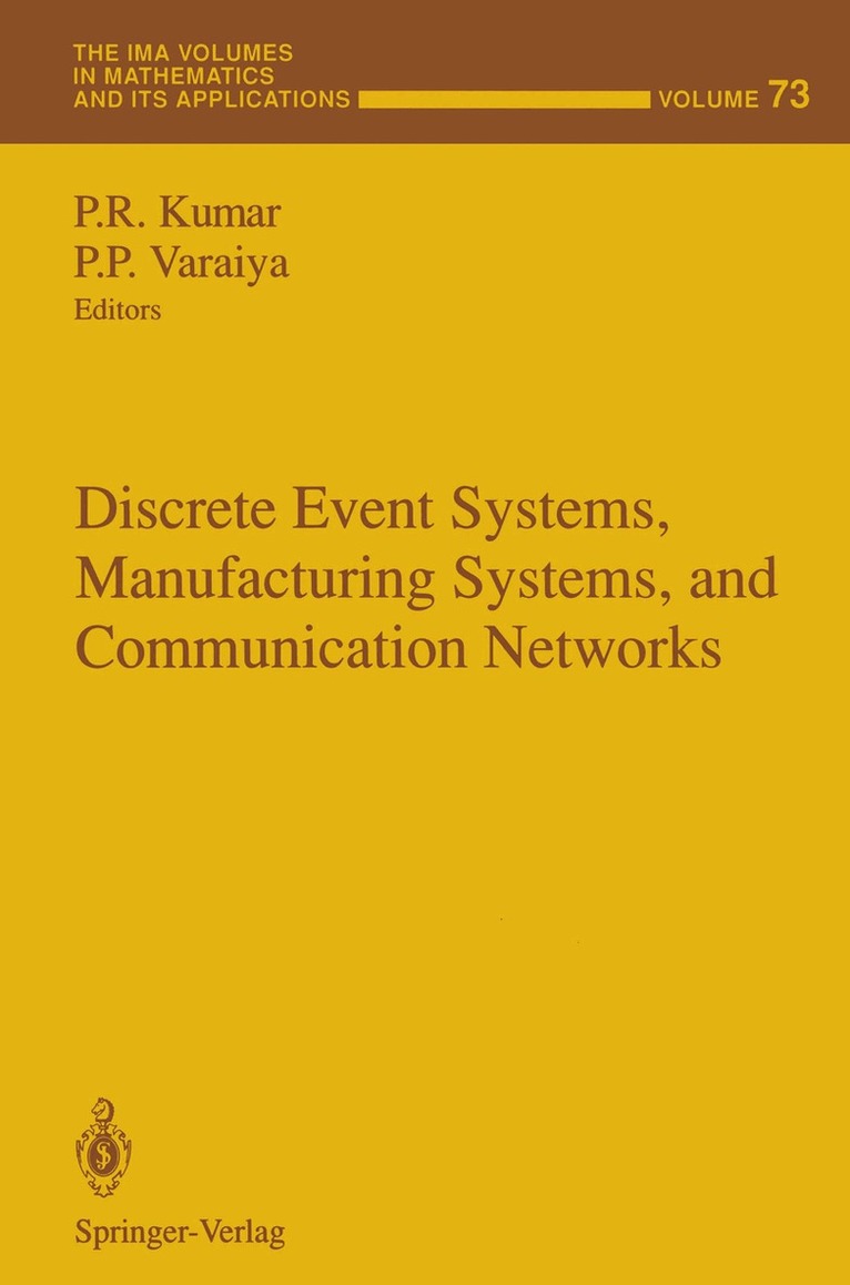 P.R. Kumar, P.P. Varaiya - Discrete Event Systems, Manufacturing Systems, and Communication Networks, Häftad